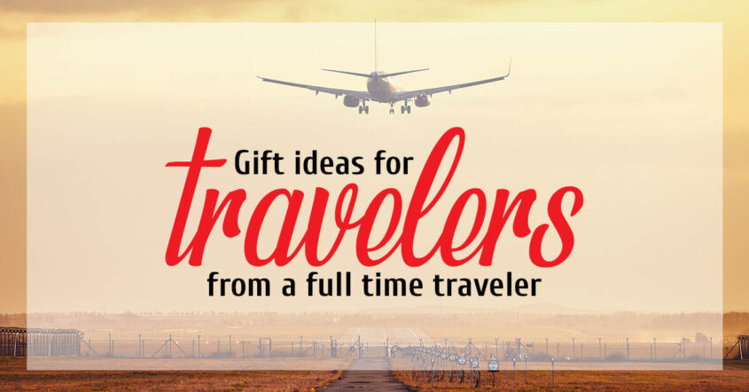 Gift Ideas for Travelers – 2022 Edition